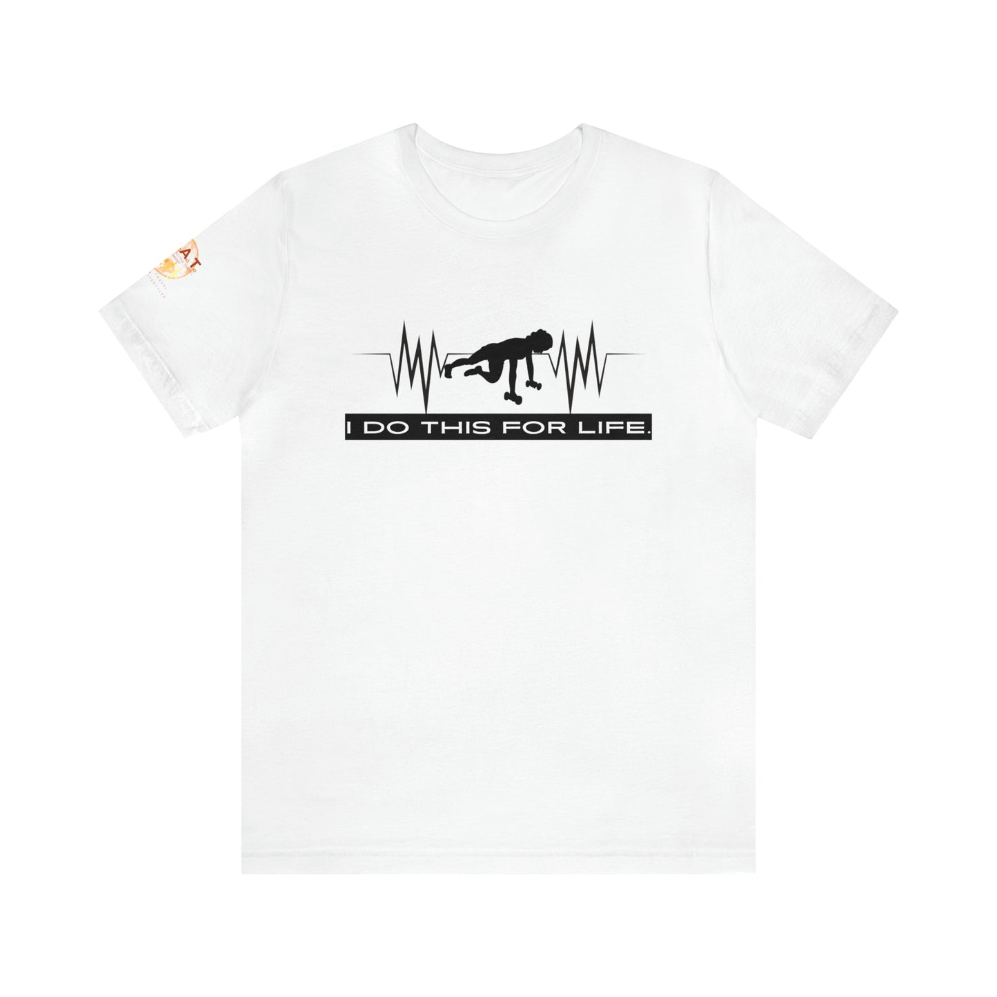 I Do This For Life - Women's Short Sleeve Tee