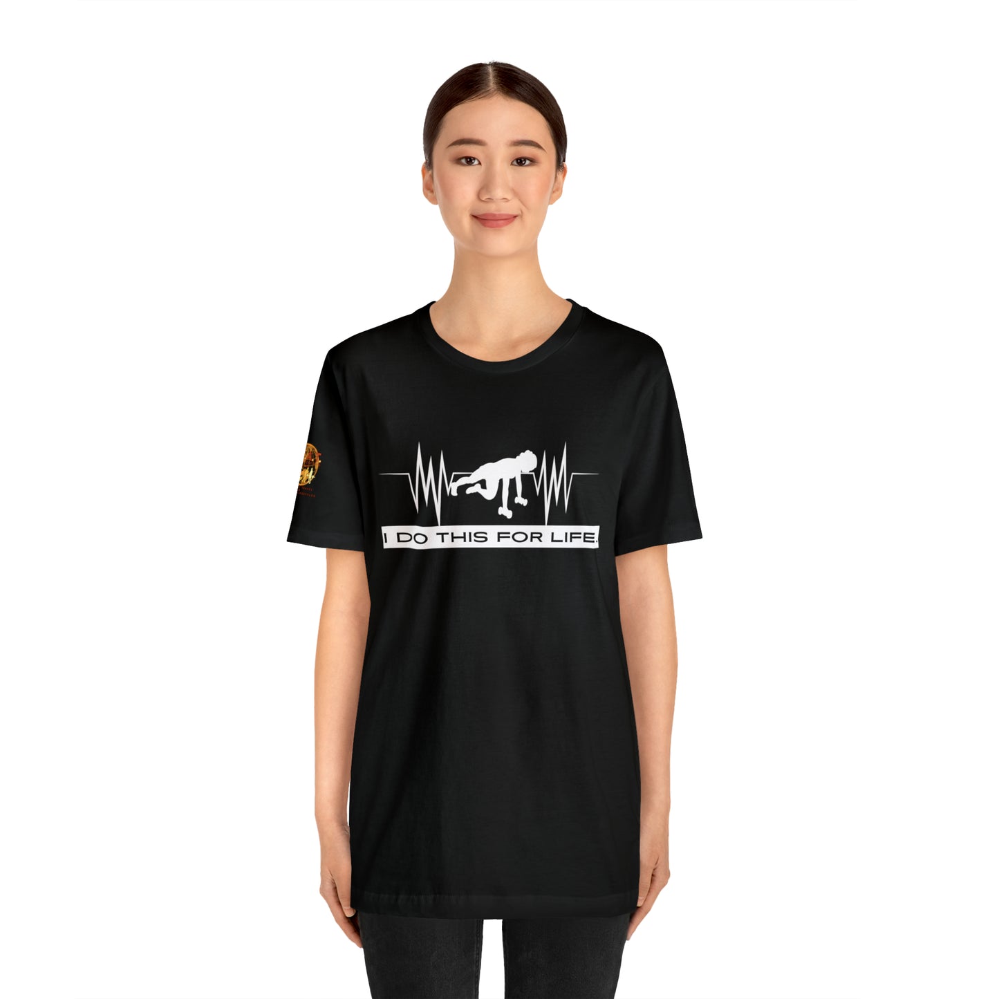 I Do This For Life - Women's Short Sleeve Tee