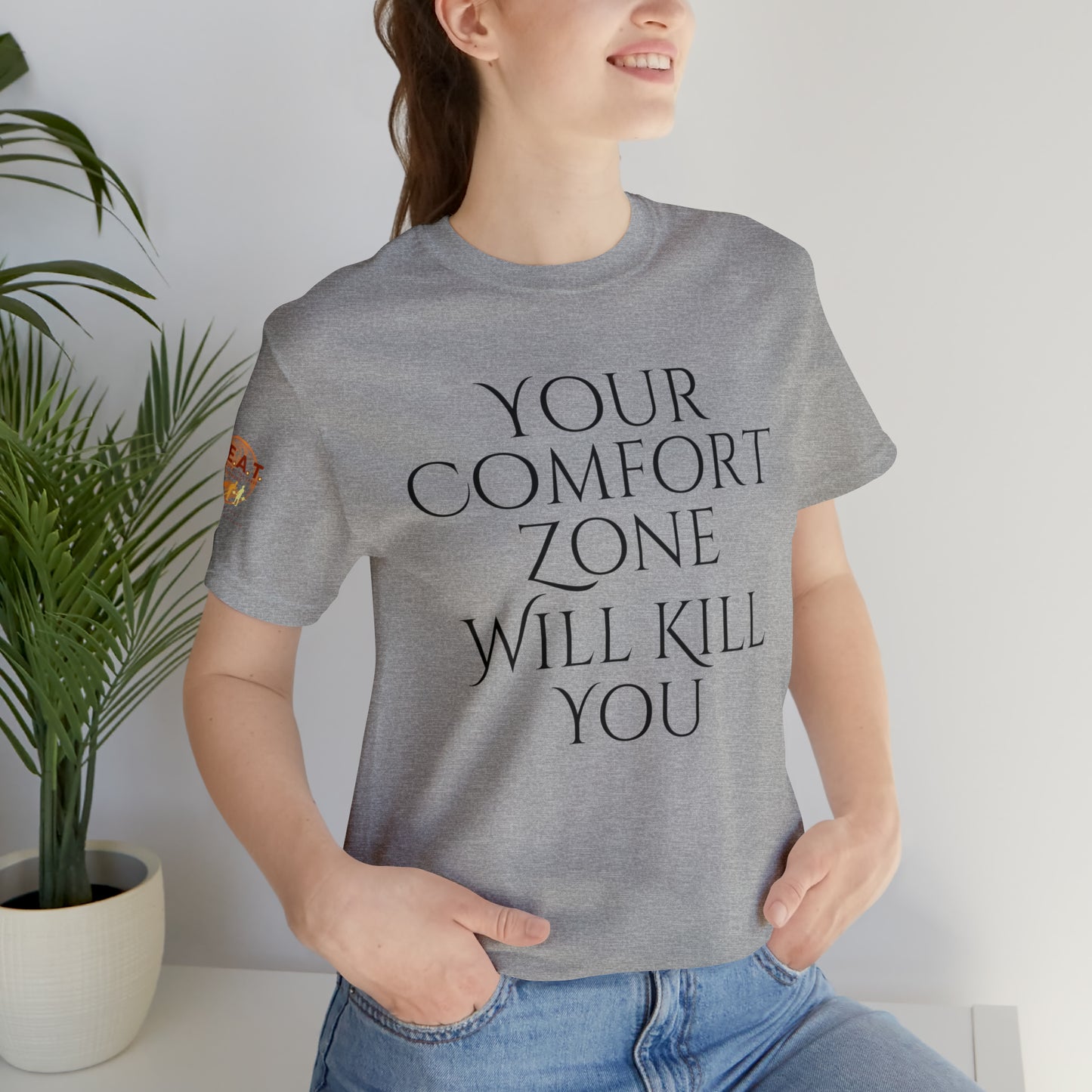 Your Comfort Zone Will Kill You H.E.A.T. Logo Short Sleeve Tee