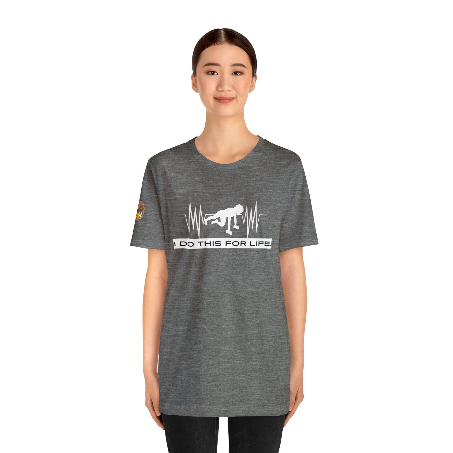 I Do This For Life - Women's Short Sleeve Tee