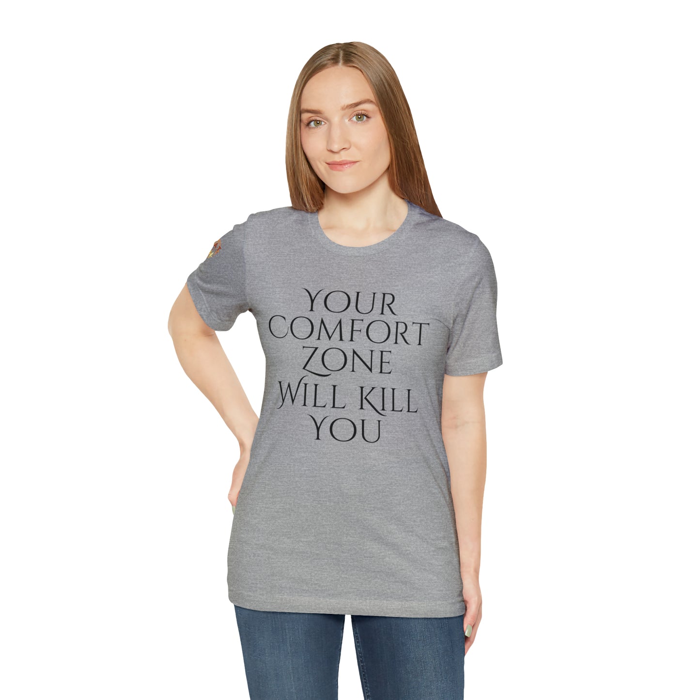 Your Comfort Zone Will Kill You H.E.A.T. Logo Short Sleeve Tee
