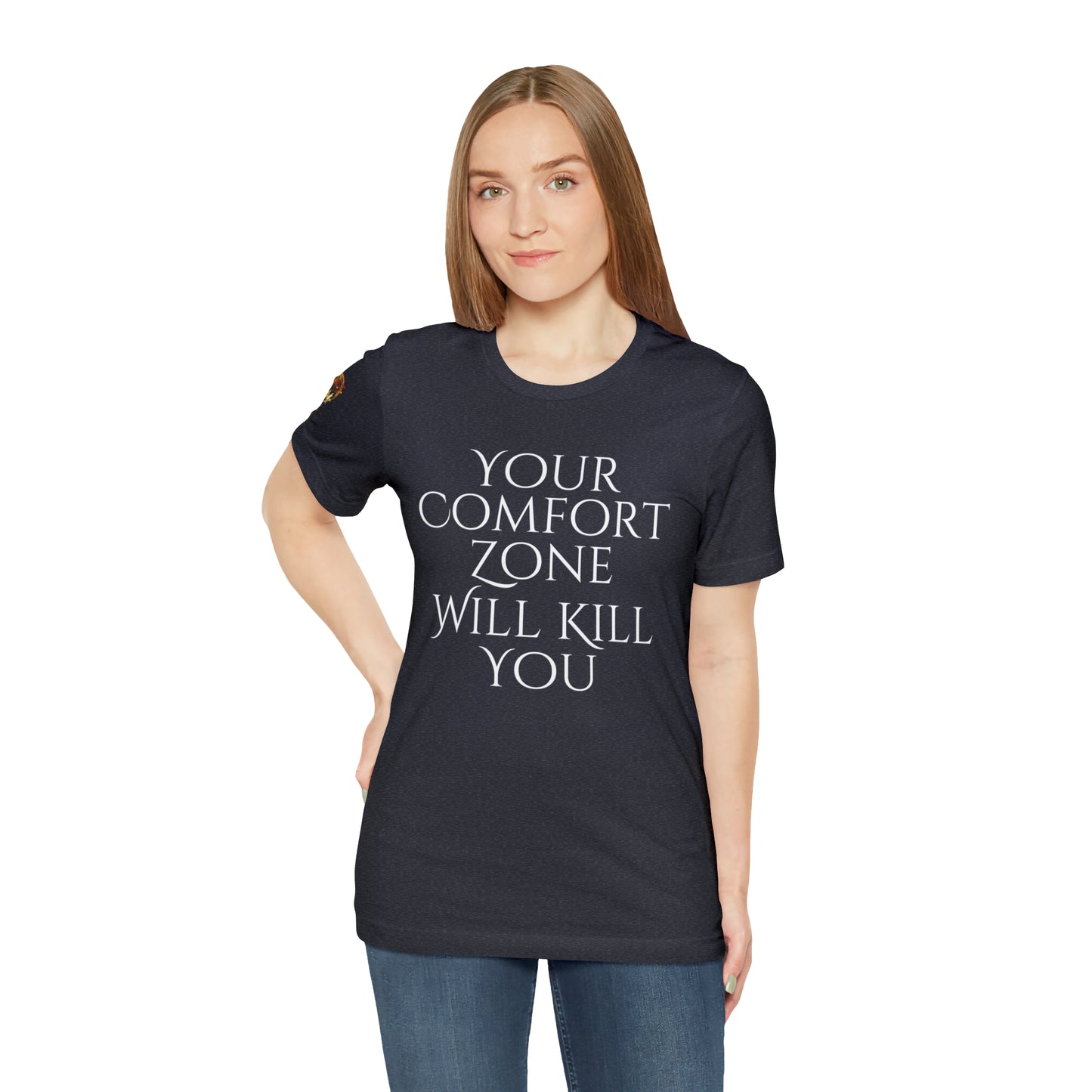 Your Comfort Zone Will Kill You H.E.A.T. Logo Short Sleeve Tee