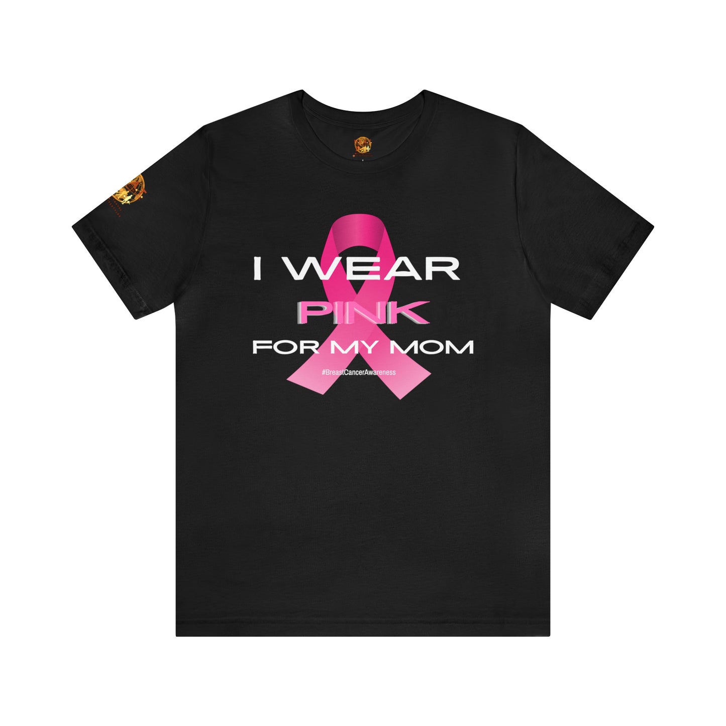 Pink For My Mom Breast Cancer Short Sleeve Tee