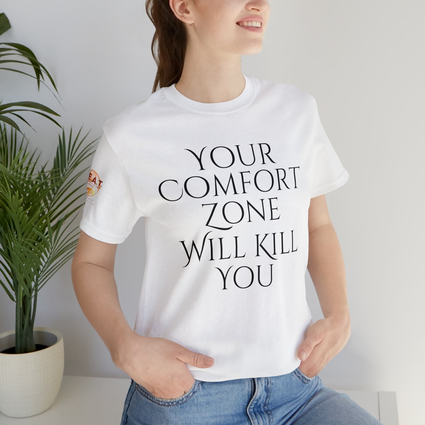 Your Comfort Zone Will Kill You H.E.A.T. Logo Short Sleeve Tee