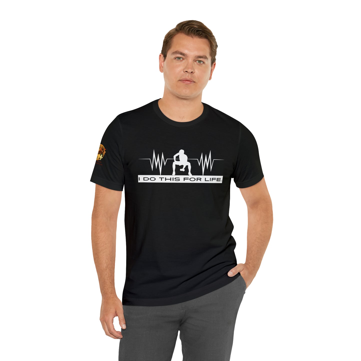 I Do This For Life - Men's Short Sleeve Tee