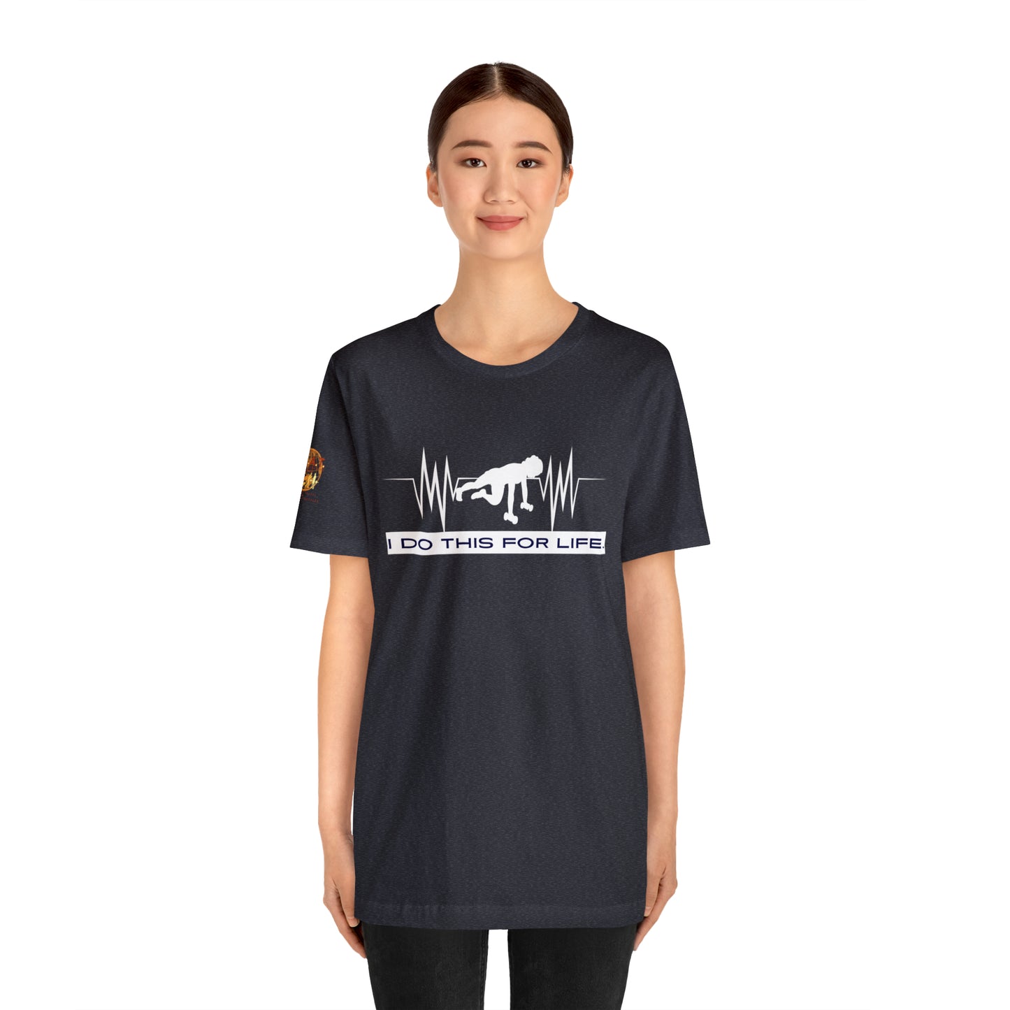I Do This For Life - Women's Short Sleeve Tee