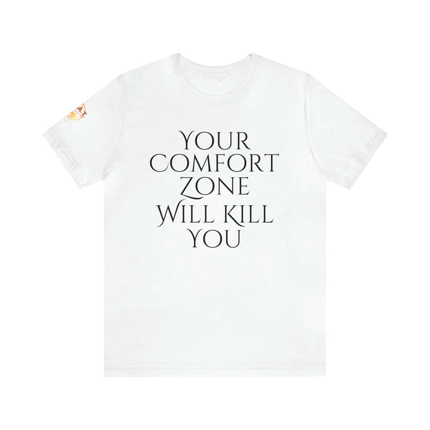 Your Comfort Zone Will Kill You H.E.A.T. Logo Short Sleeve Tee